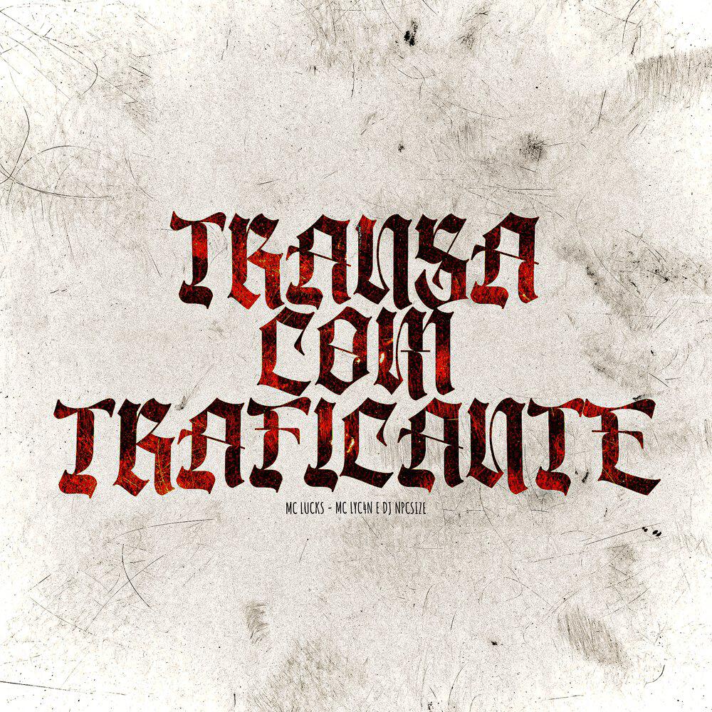 Релиз Transa Com Traficante