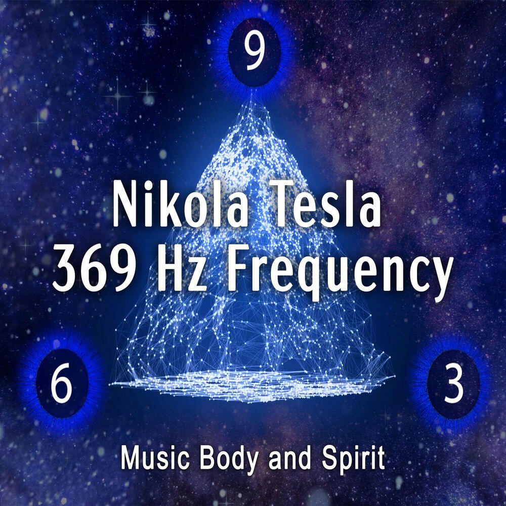 Релиз Nikola Tesla 369 Hz Frequency