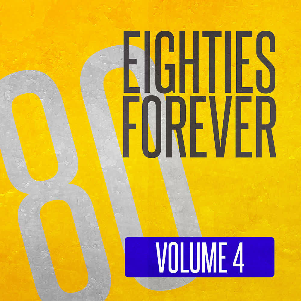 Релиз Eighties Forever (Volume 4)