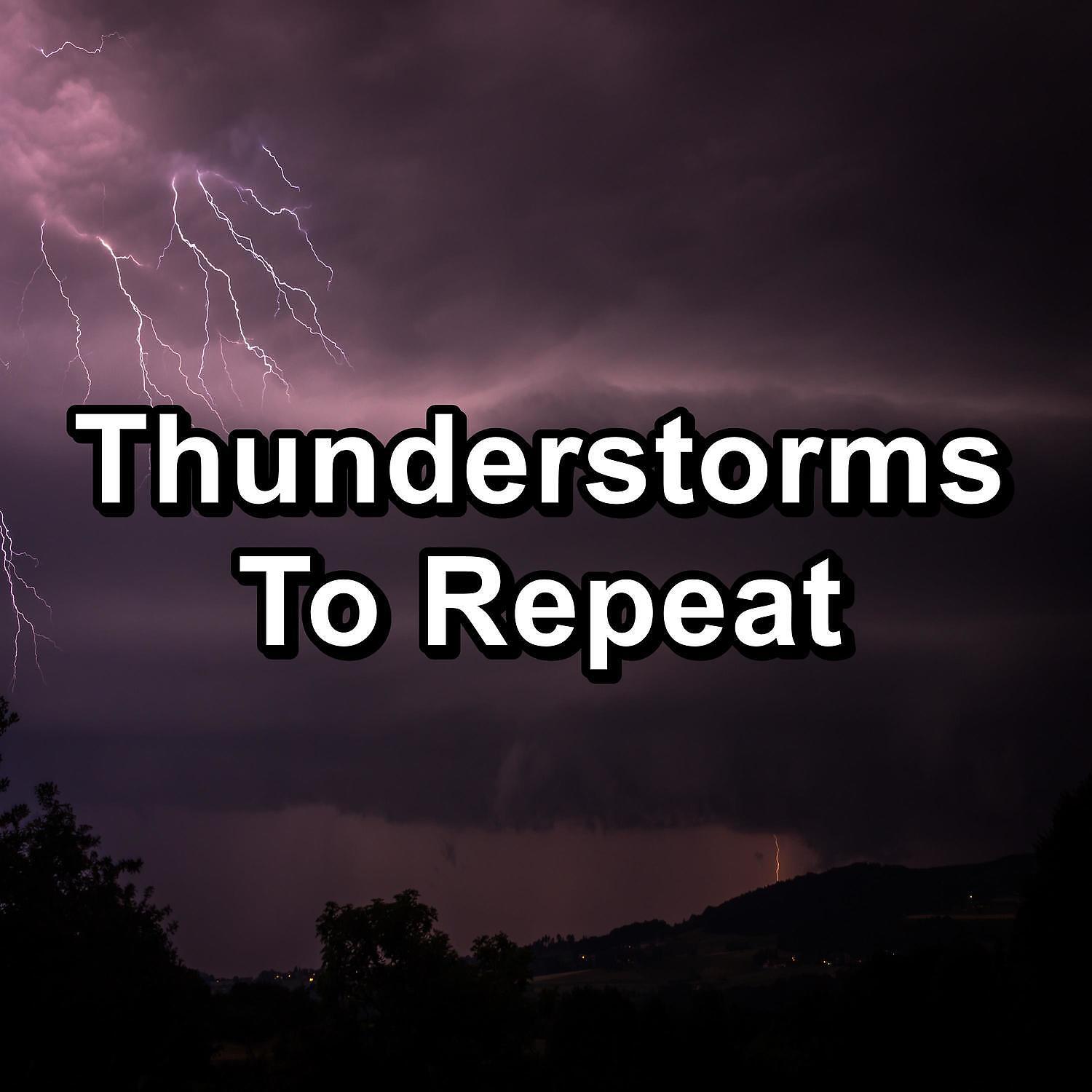 Релиз Thunderstorms To Repeat