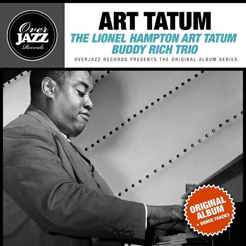 Релиз The Lionel Hampton Art Tatum Buddy Rich Trio (Original Album Plus Bonus Tracks 1955)