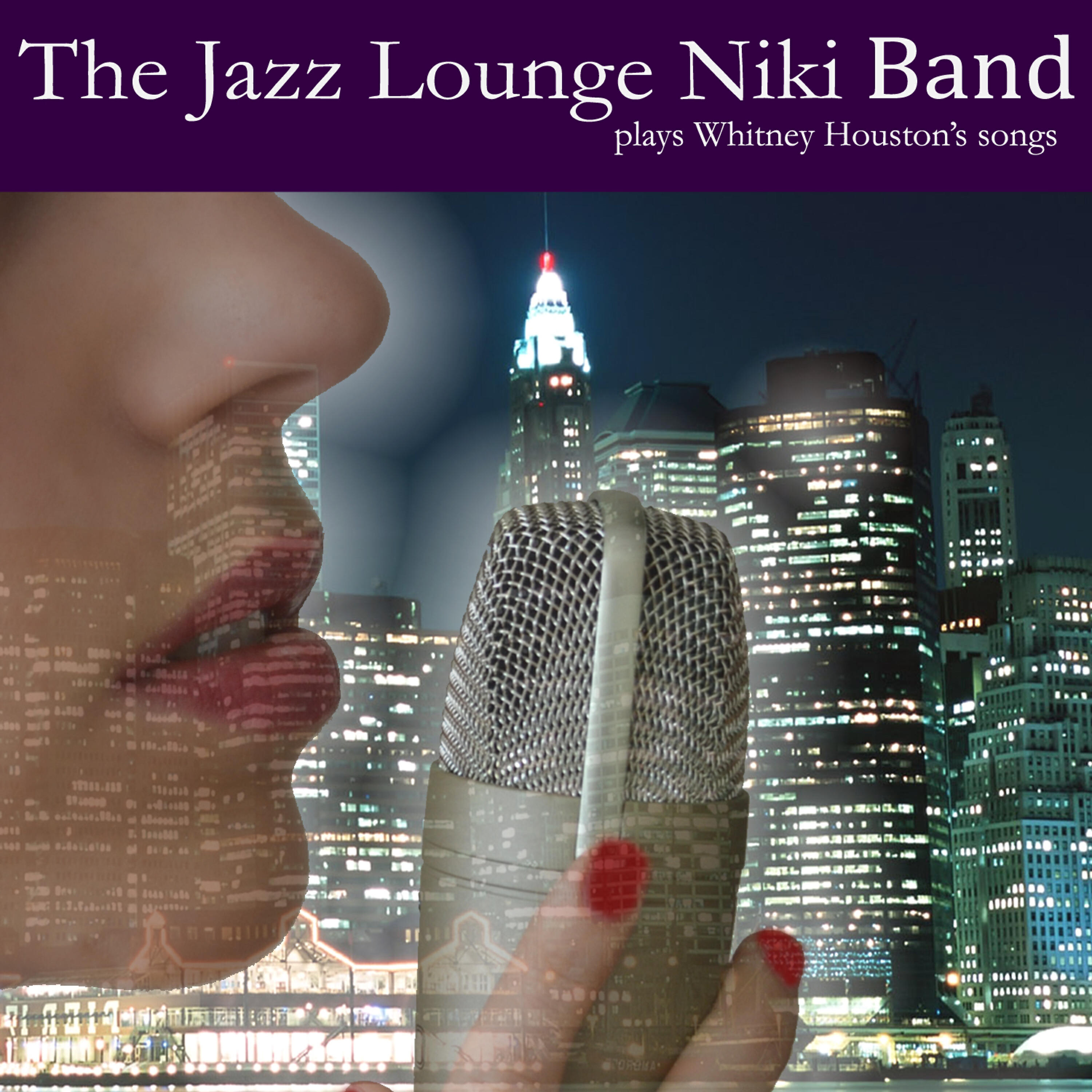 Релиз The Jazz Lounge Niki Band Plays Whitney Houston's Songs