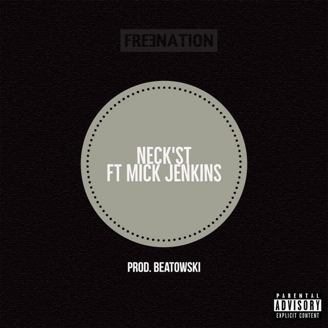 Релиз Neck'st (feat. Mick Jenkins)