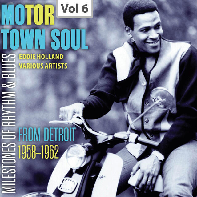 Релиз Milestones of Rhythm & Blues: Motor Town Soul, Vol. 6