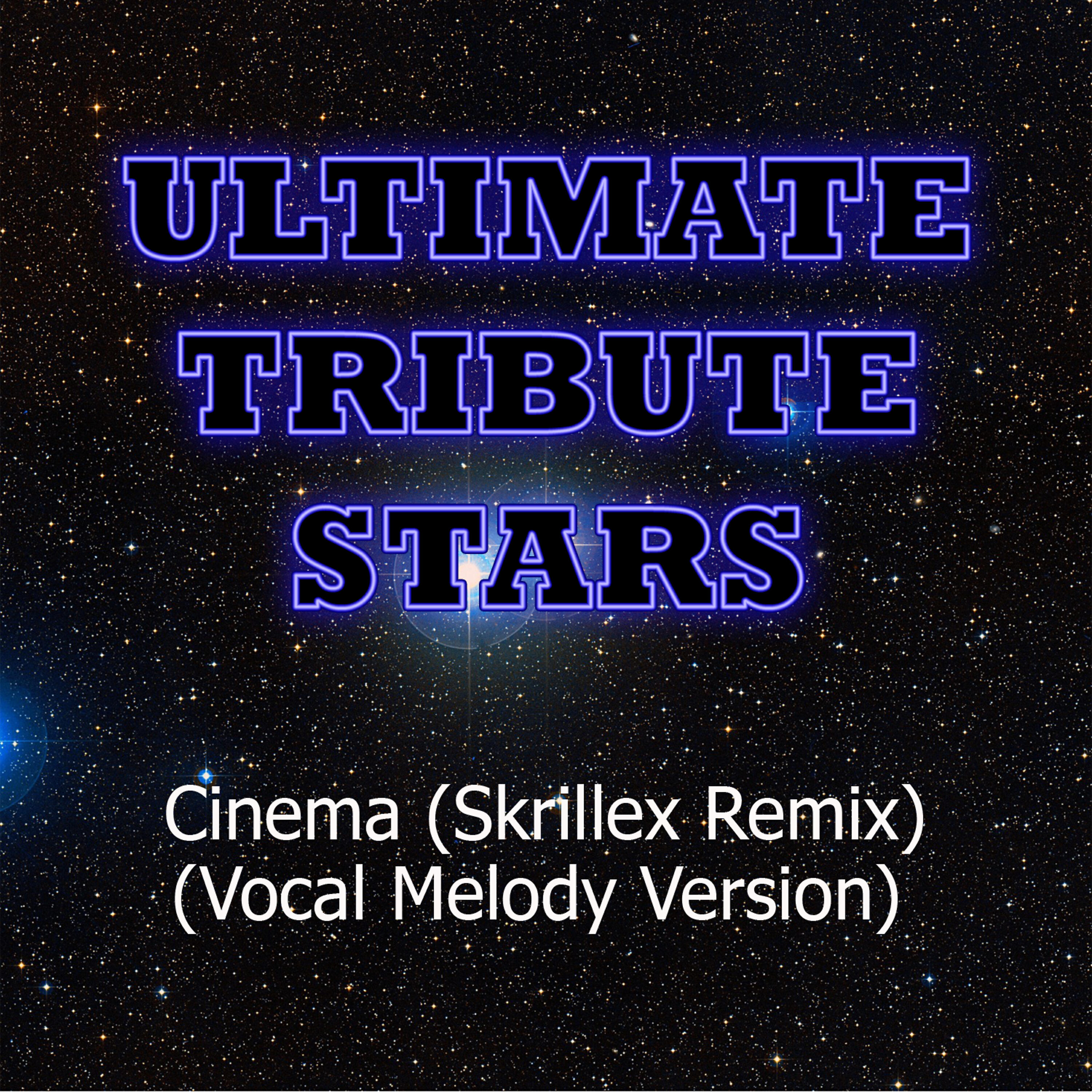 Релиз Benny Benassi - Cinema (Skrillex Remix) (Vocal Melody Version)