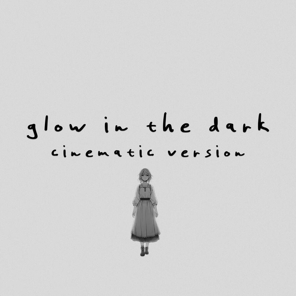 Релиз glow in the dark (cinematic version)
