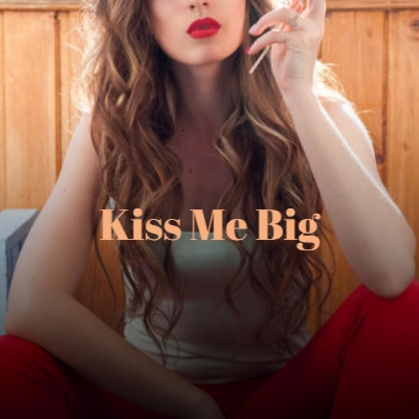 Релиз Kiss Me Big