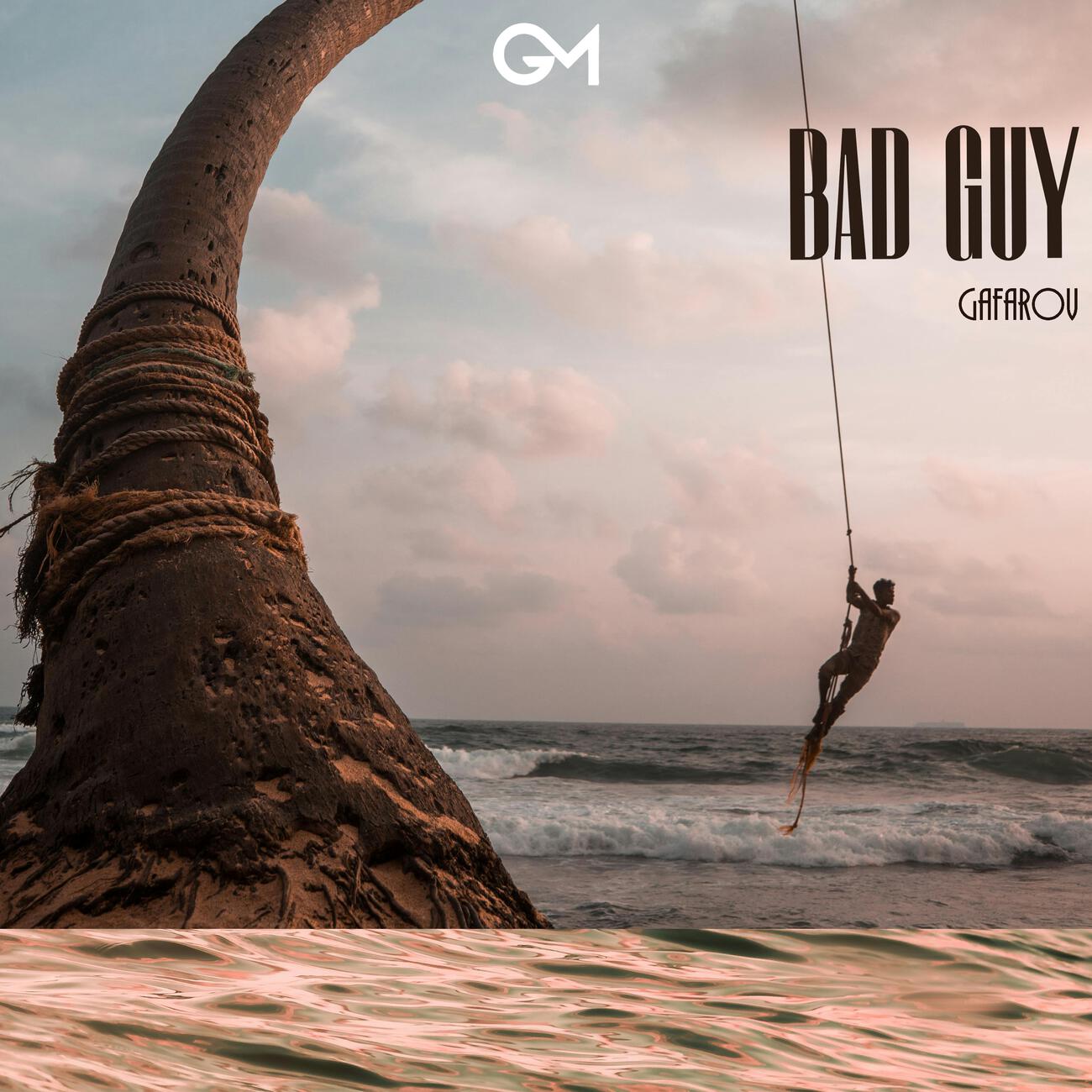 Gafarov - Bad Guy