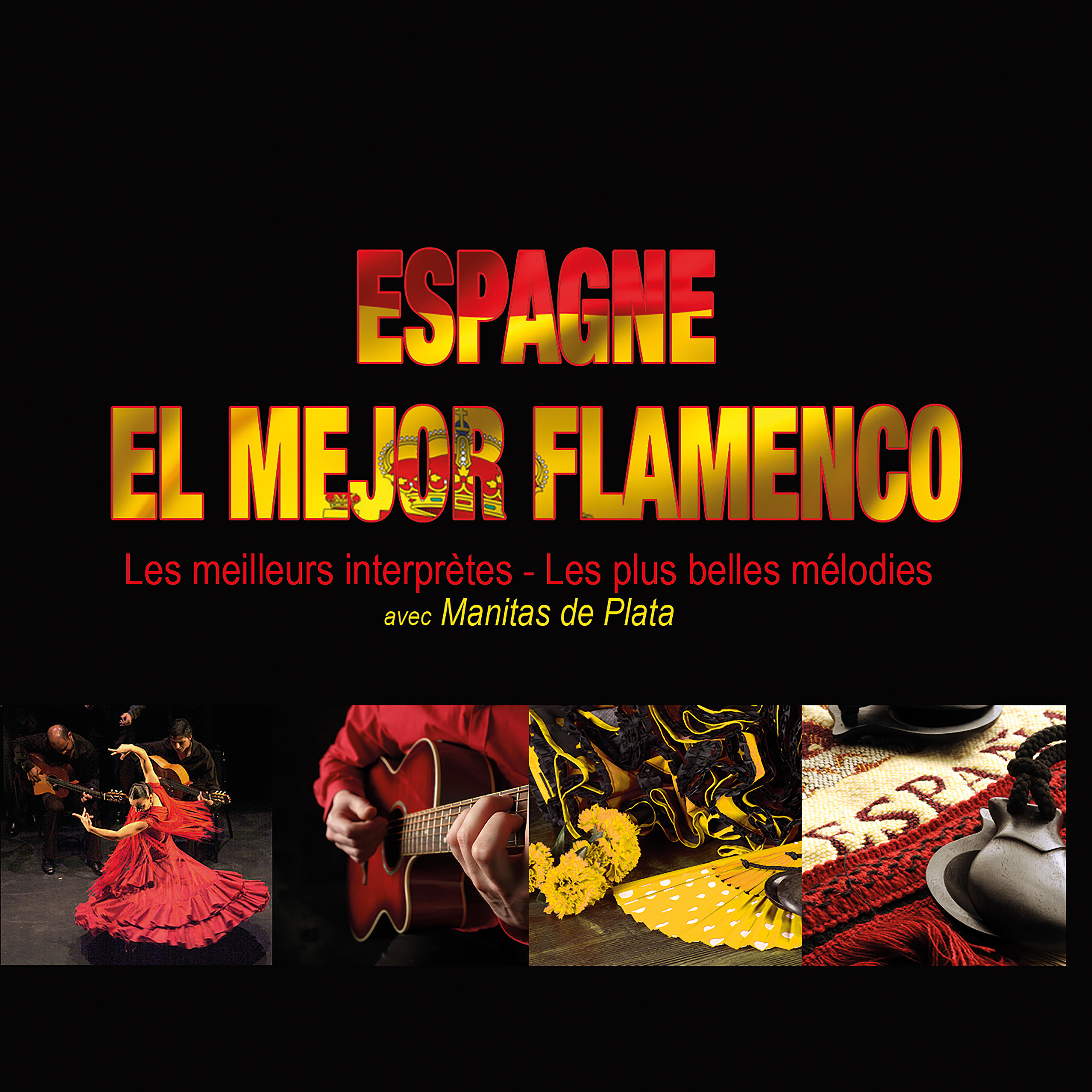Релиз Espagne: El mejor flamenco (Les meilleurs interprètes, les meilleures mélodies)