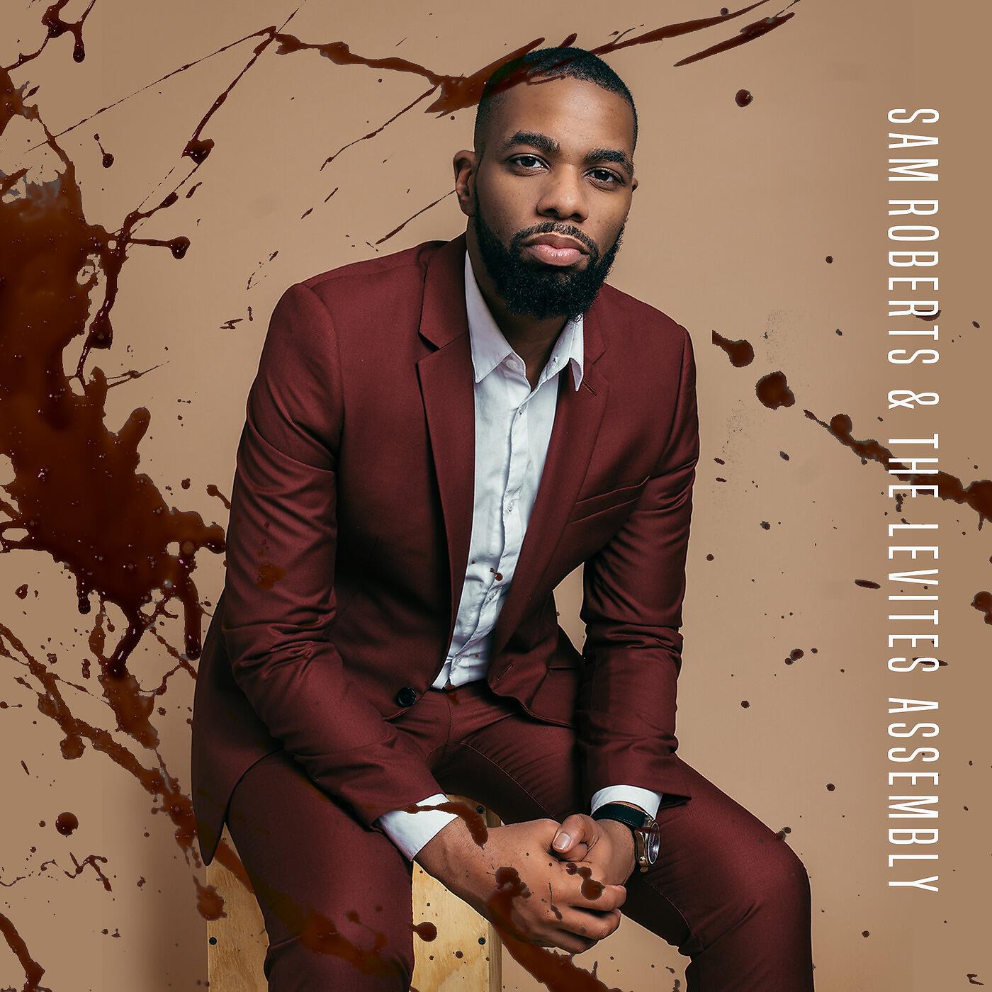 Sam Roberts & the Levites Assembly