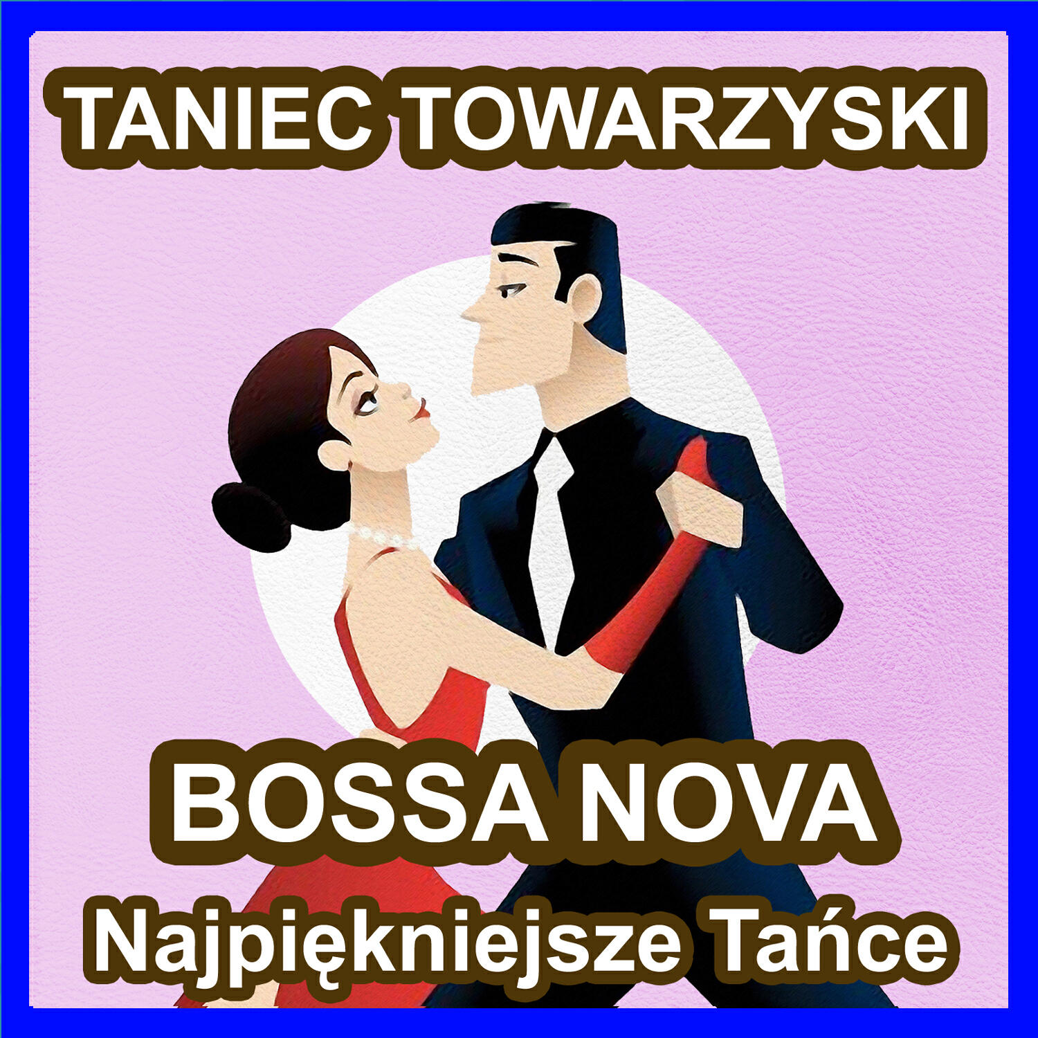 Релиз Bossa Nova - Taniec Towarzyski - Najpiękniejsze Tańce Świata