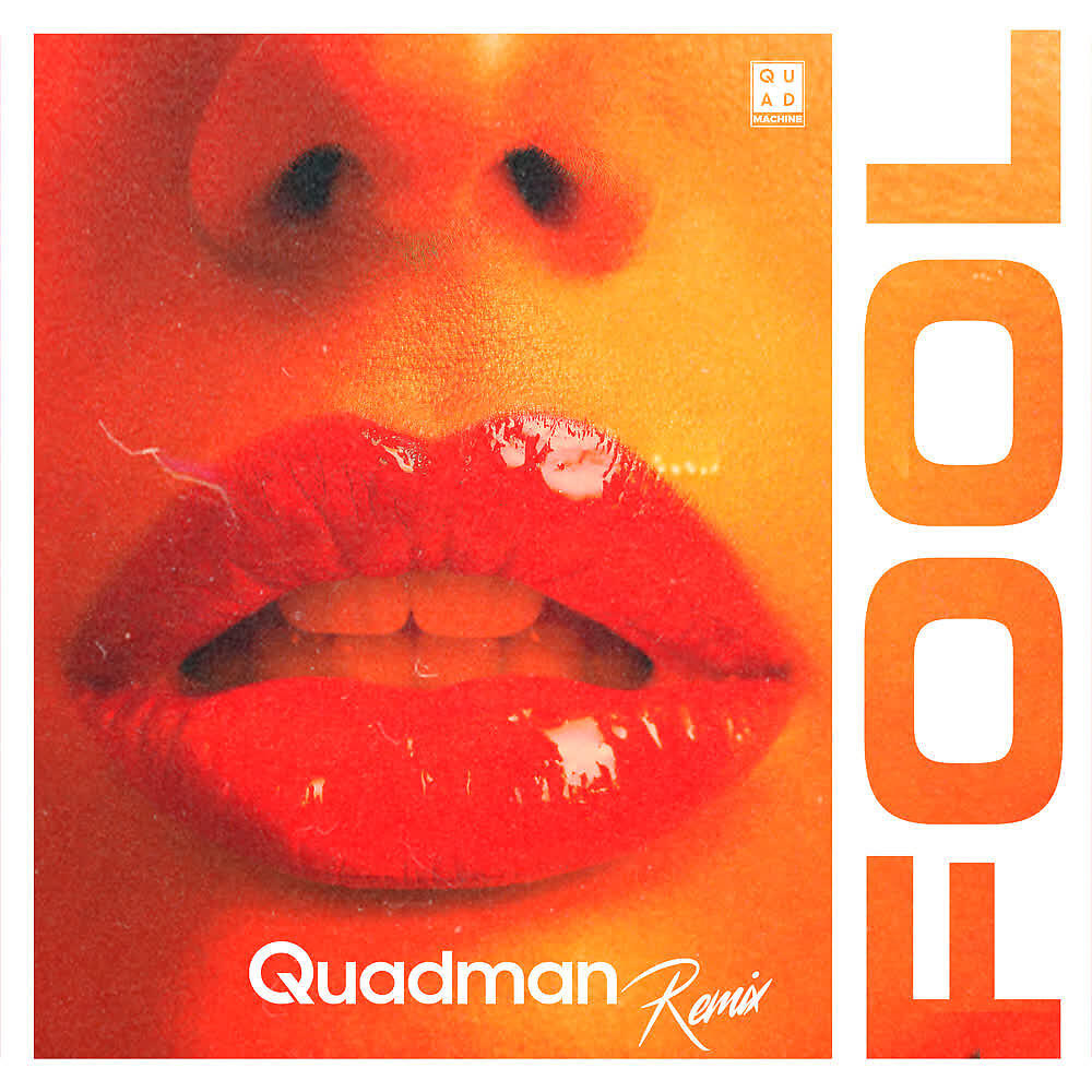 Релиз Fool (Quadman Remix)