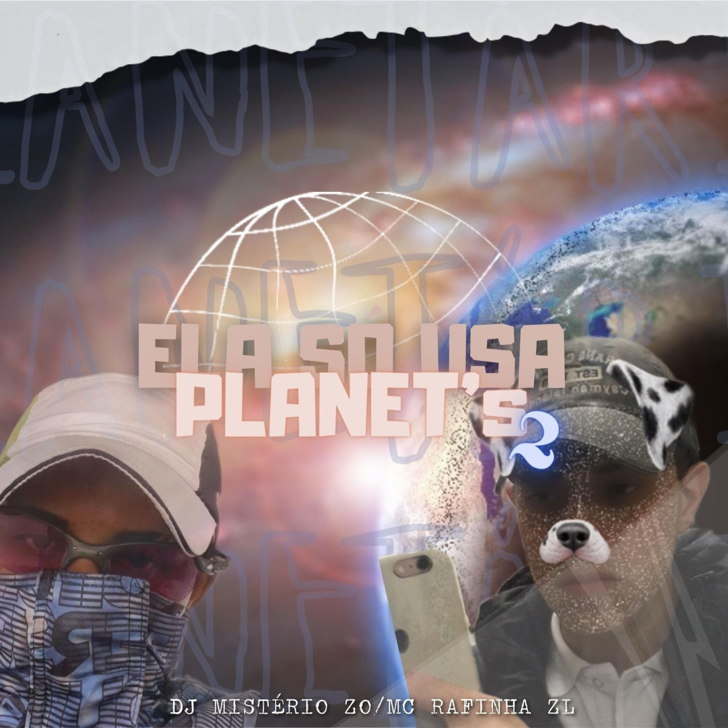 Релиз Ela Só Usa Planet’s 2