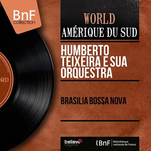Релиз Brasilia Bossa Nova (Mono Version)