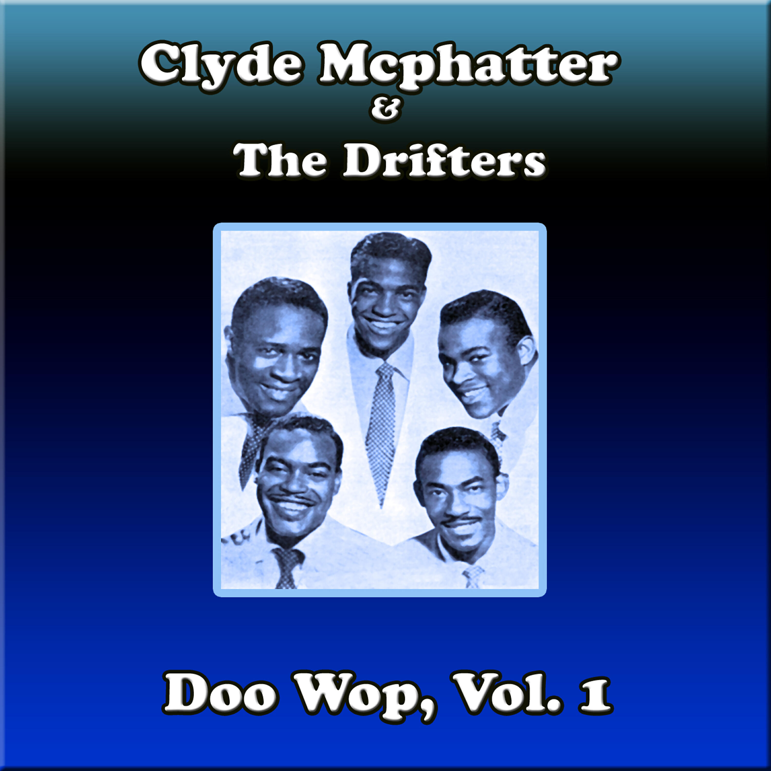 Релиз Clyde Mcphatter & The Drifters Doo Wop, Vol. 1