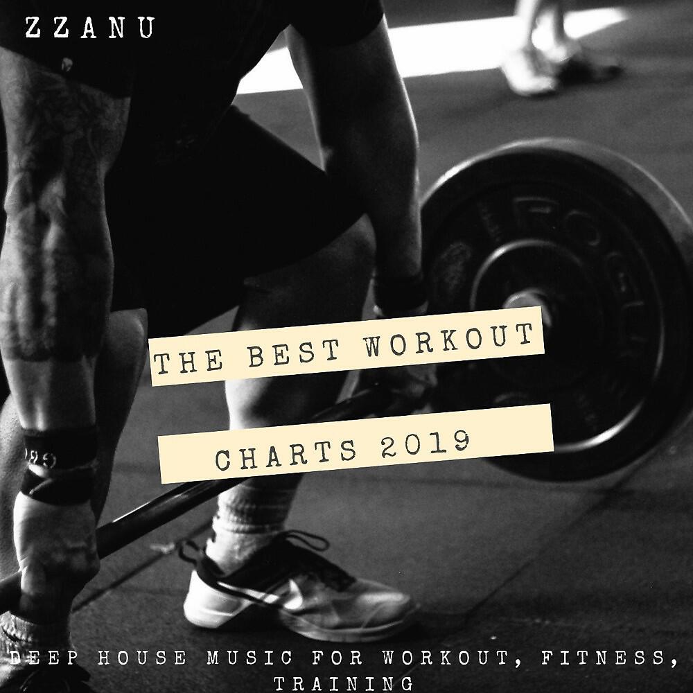 Релиз The Best Workout Charts 2019 (Deep House Music for Workout, Fitness, Training)