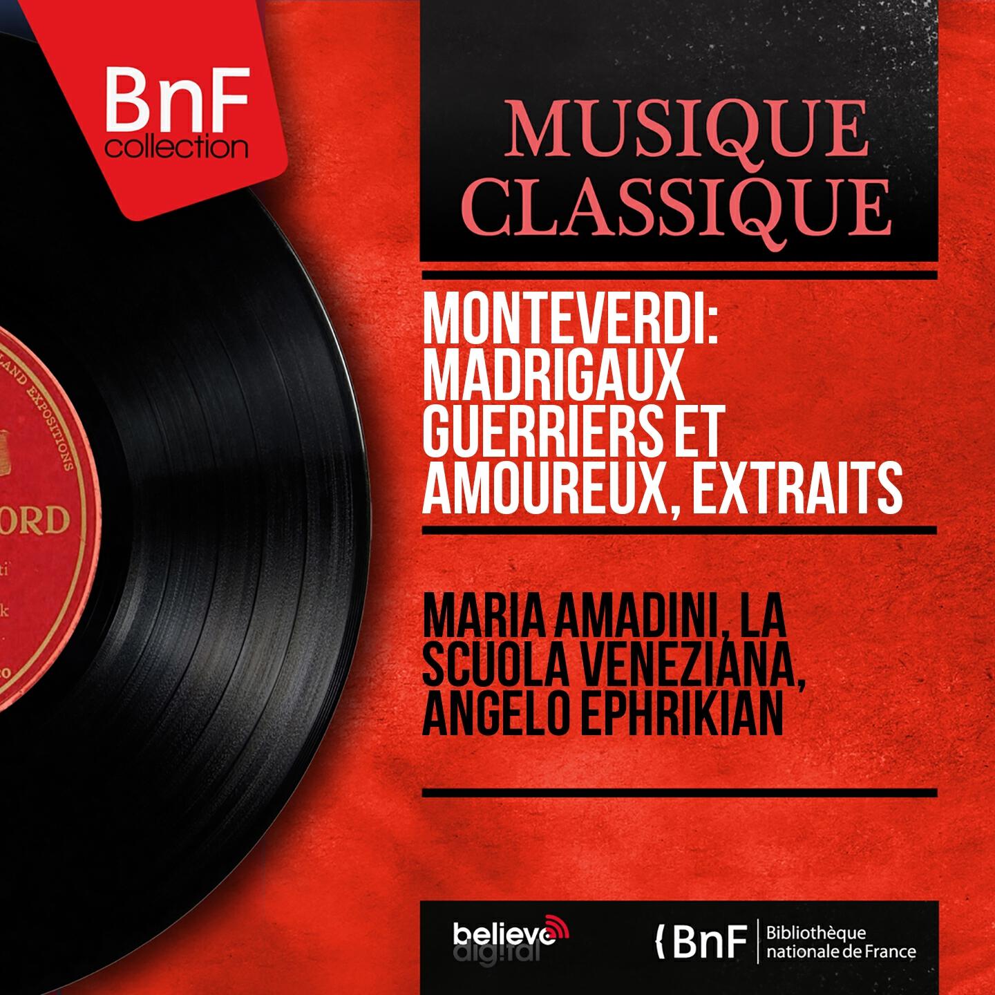 Релиз Monteverdi: Madrigaux guerriers et amoureux, extraits (Mono Version)