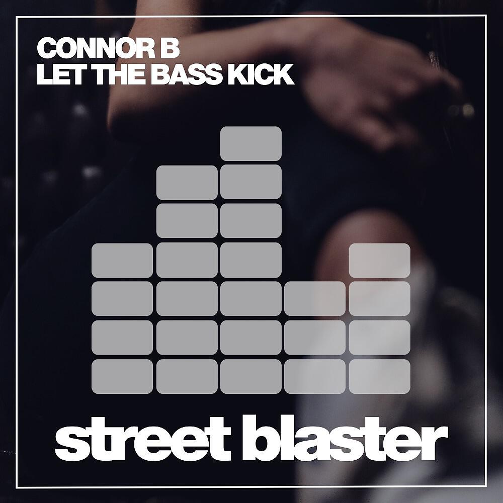 Релиз Let the Bass Kick (Tim Blaster Remix)