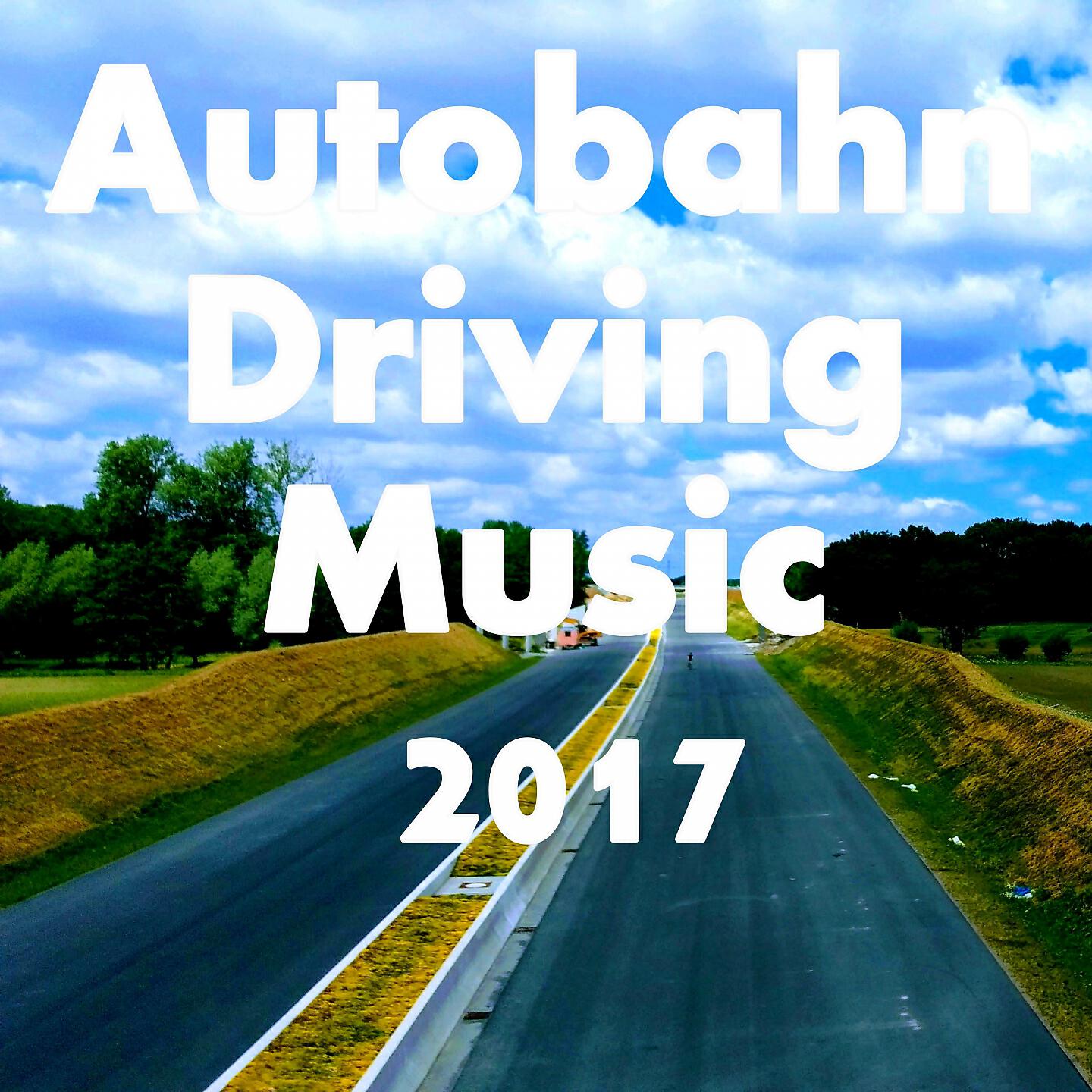 Релиз Autobahn Driving Music 2017