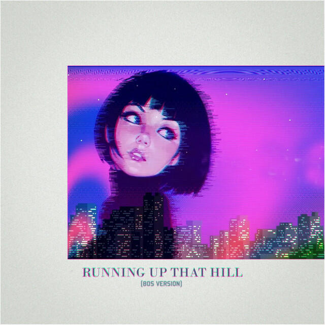 Релиз Running up That Hill (80s Version)