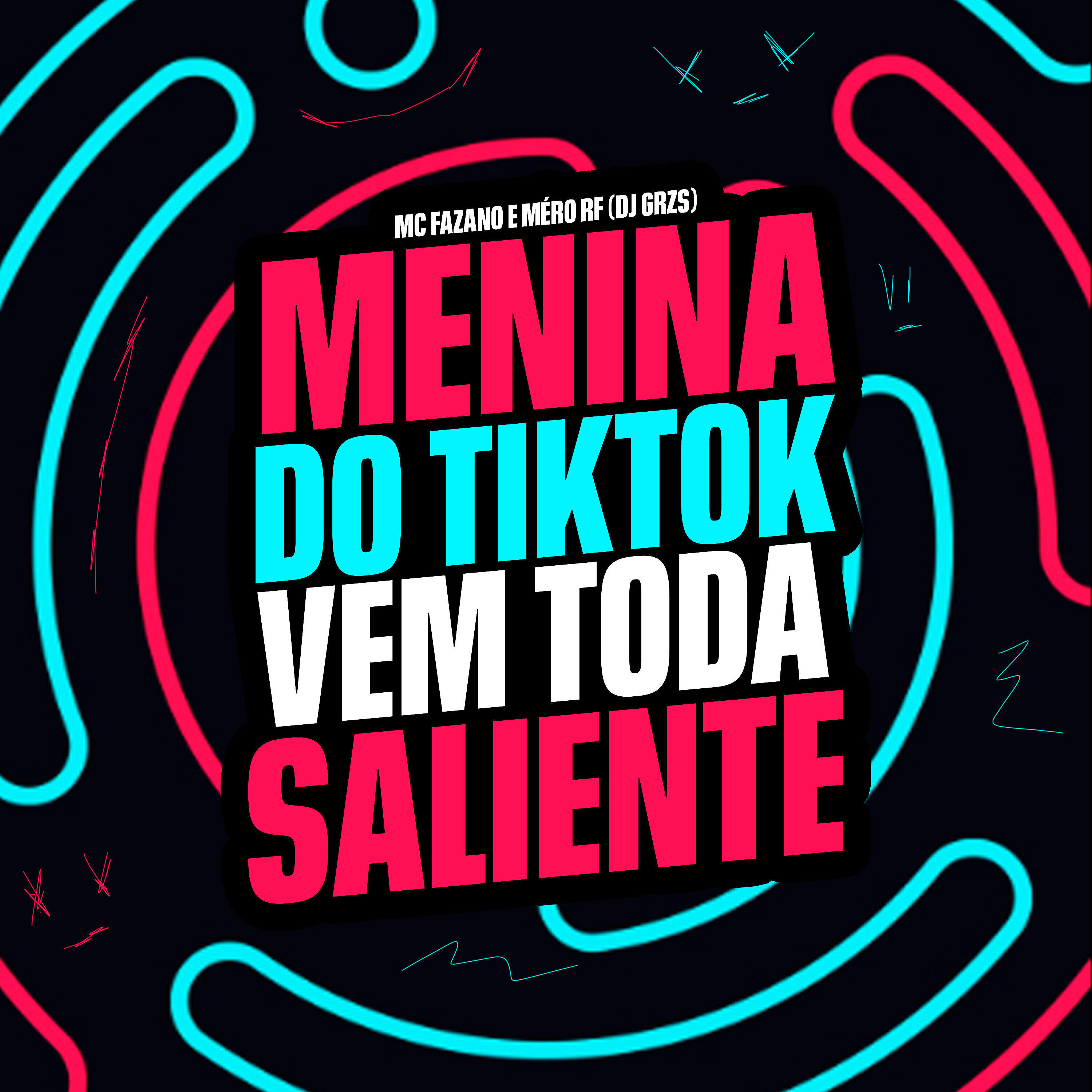 Релиз Menina do Tiktok Vem Toda Saliente