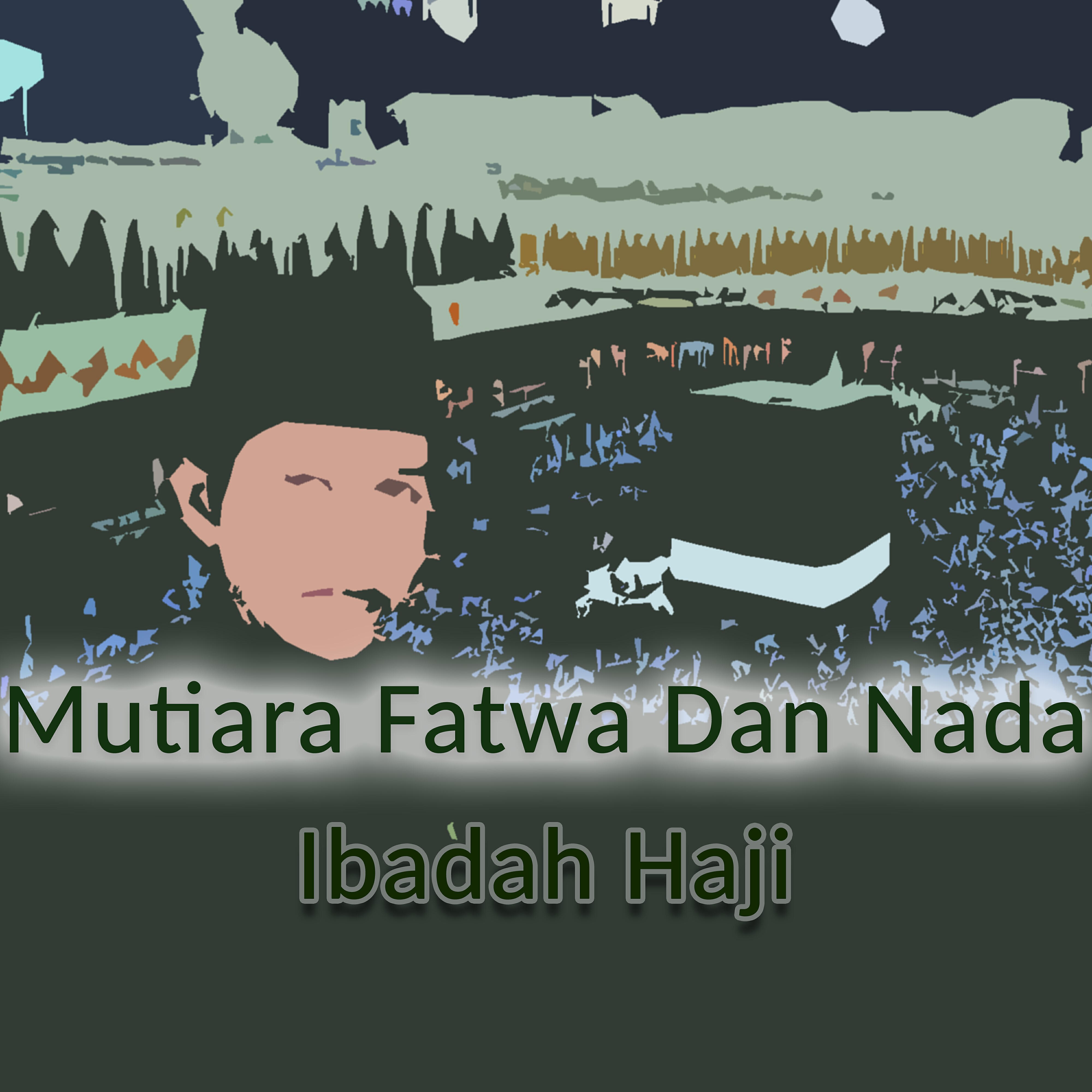 Релиз Mutiara Fatwa Dan Nada Ibadah Haji