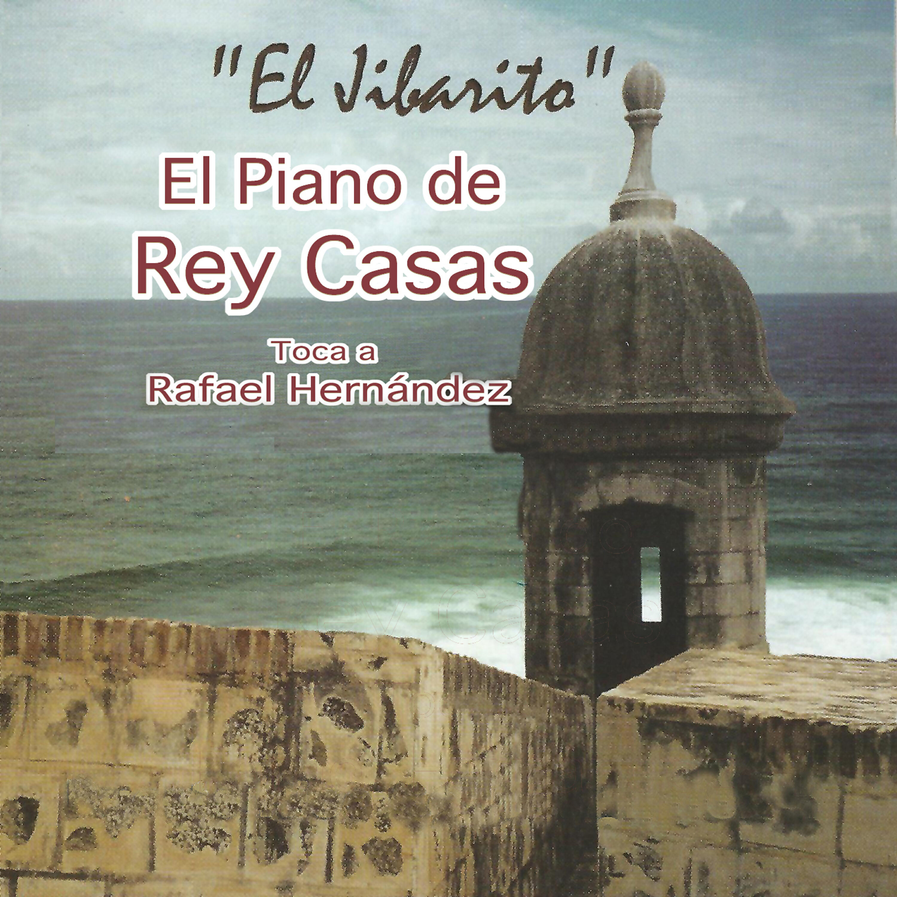 Релиз El Jibarito: El Piano De Rey Casas Toca a Rafael Hernandez (Instrumental)