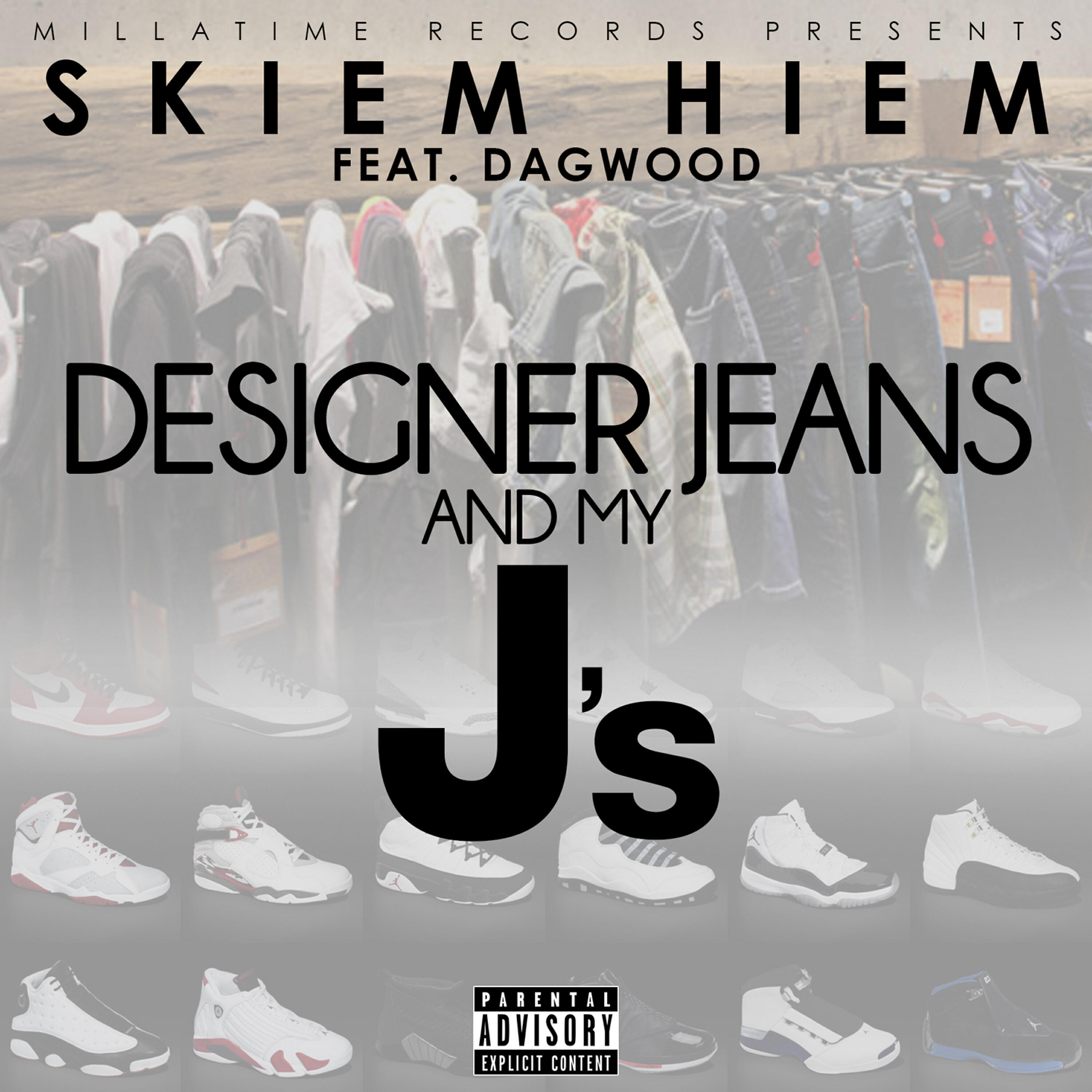Релиз Designer Jeans and My J's (feat. Dagwood)