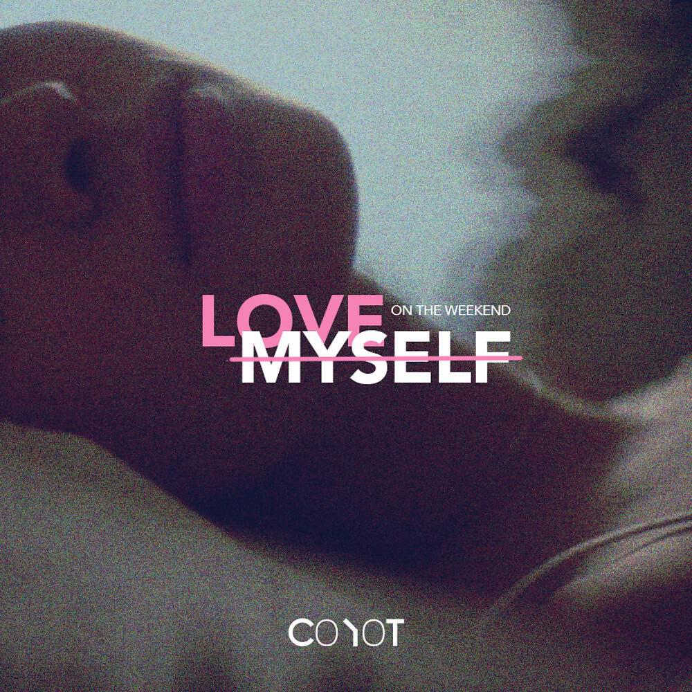 Релиз Love Myself (On the Weekend)
