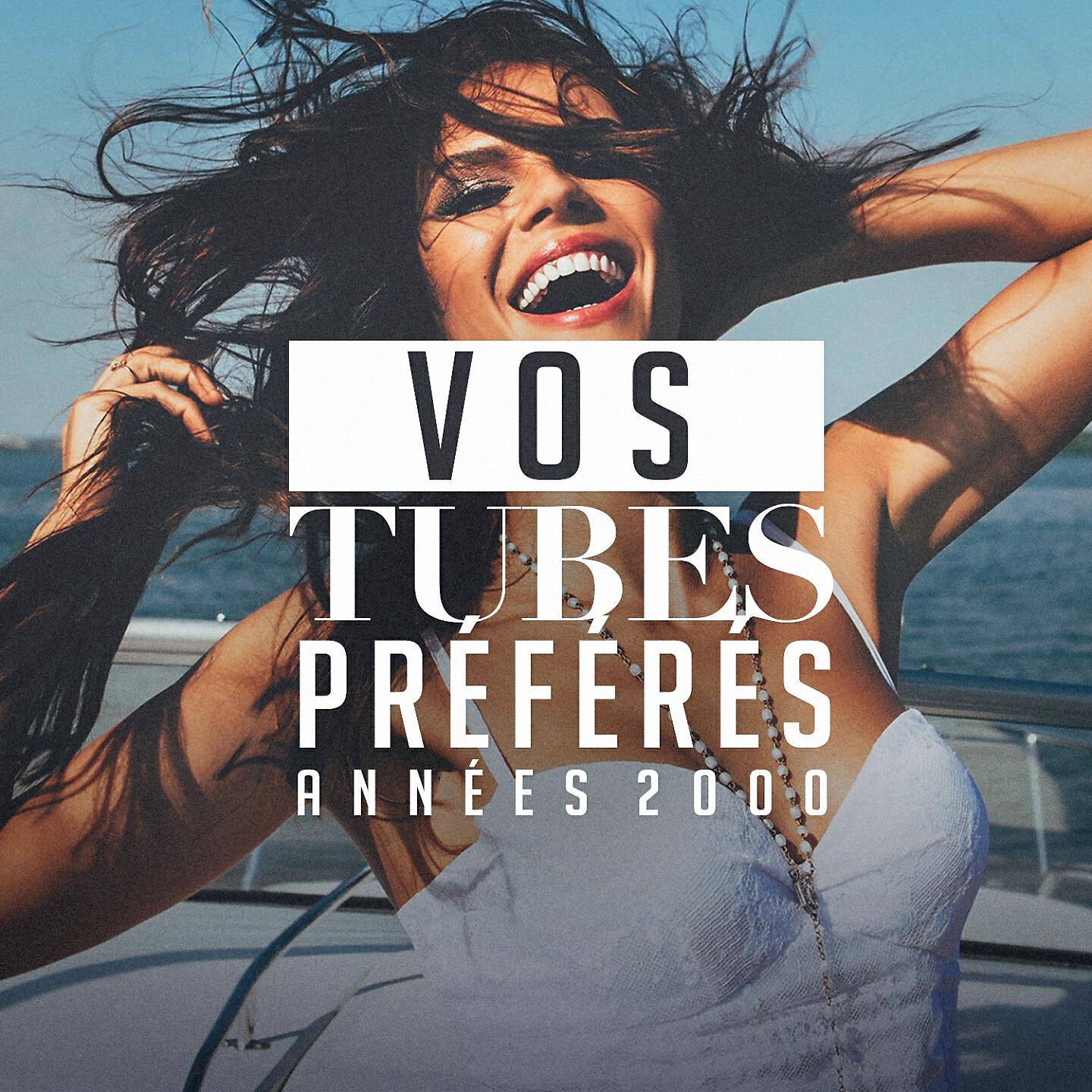 Релиз Vos tubes préférés : Années 2000