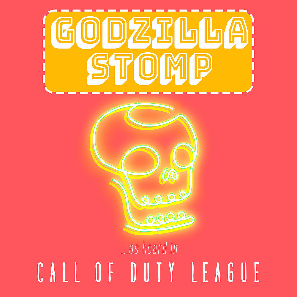 Релиз Godzilla Stomp (As Heard in Call of Duty League)