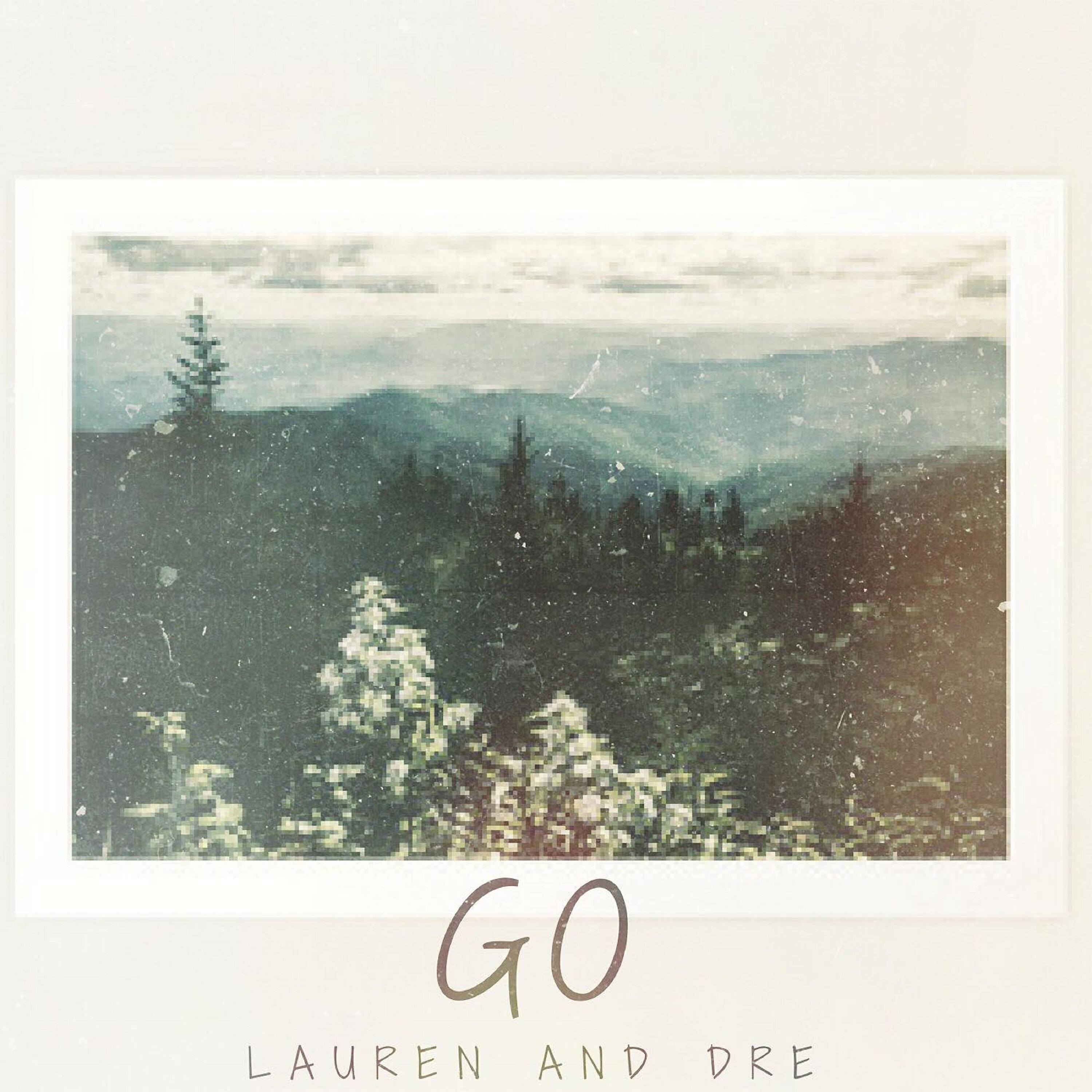 Скачать песню Lauren and Dre - Go бесплатно в MP3 для Android и iOS