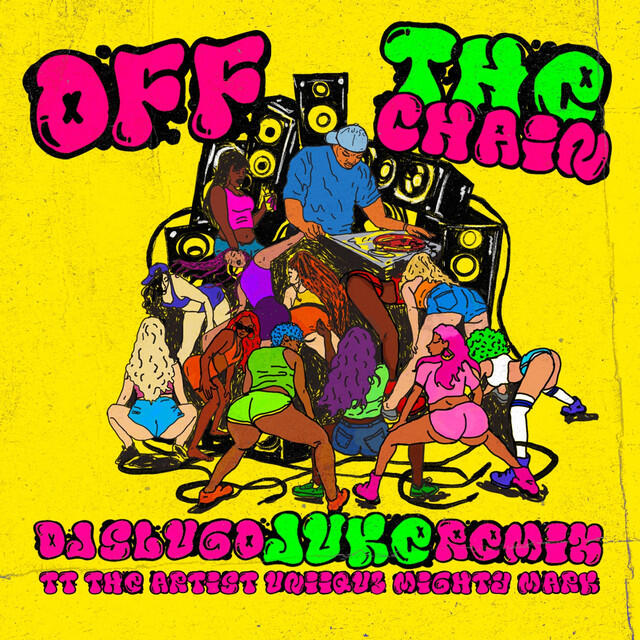 Релиз Off The Chain Dj Slugo Remix