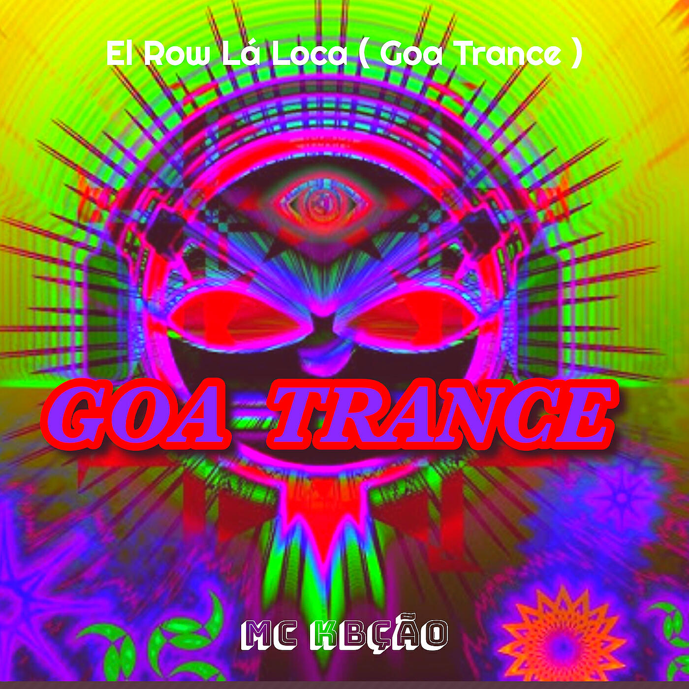 Релиз El Row Lá Loca (Goa Trance)