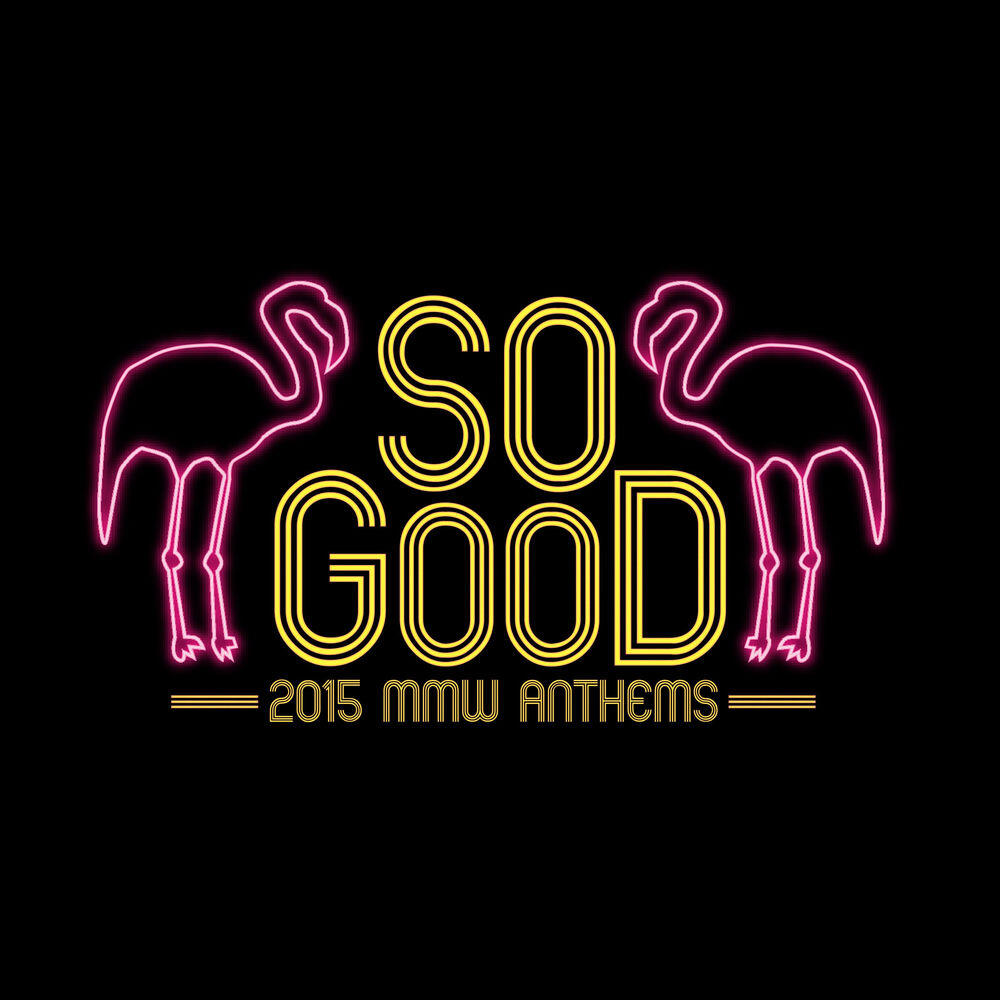 Релиз SOGOOD 2015 MMW Anthems