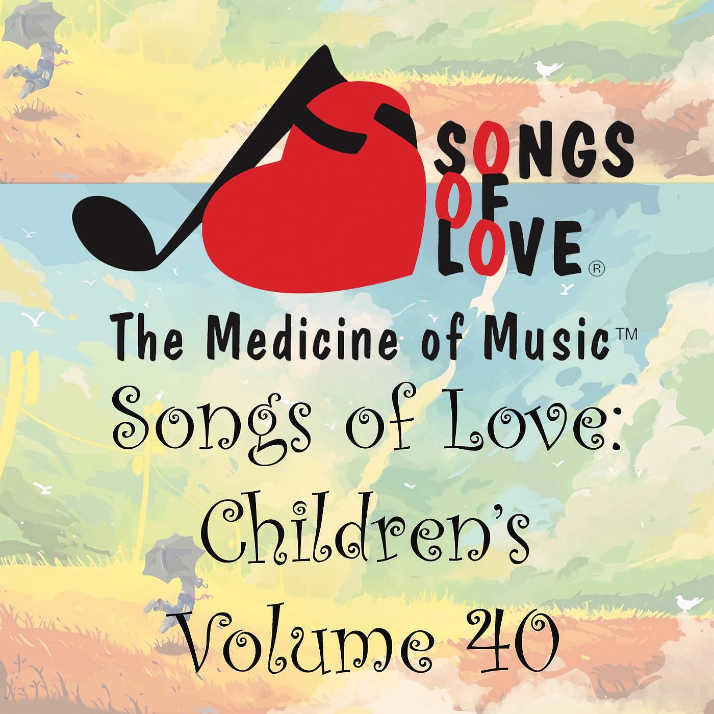 Релиз Songs of Love: Children's, Vol. 40