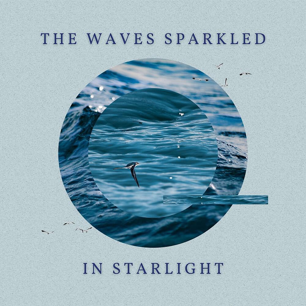Релиз The Waves Sparkled in Starlight