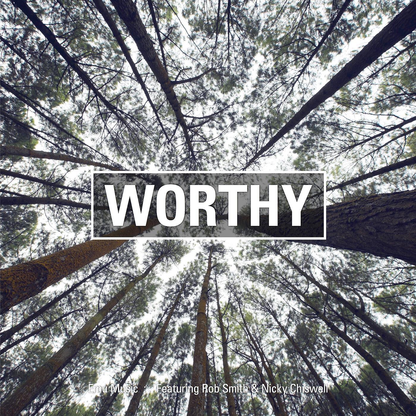 Релиз Worthy