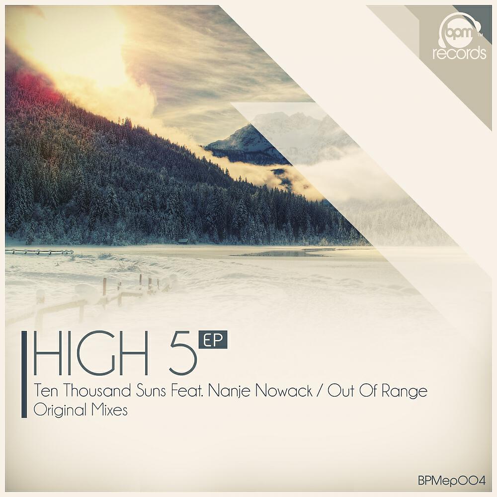 Скачать песню High 5, Nanje Nowack - Ten Thousand Suns бесплатно в MP3 для Android и iOS