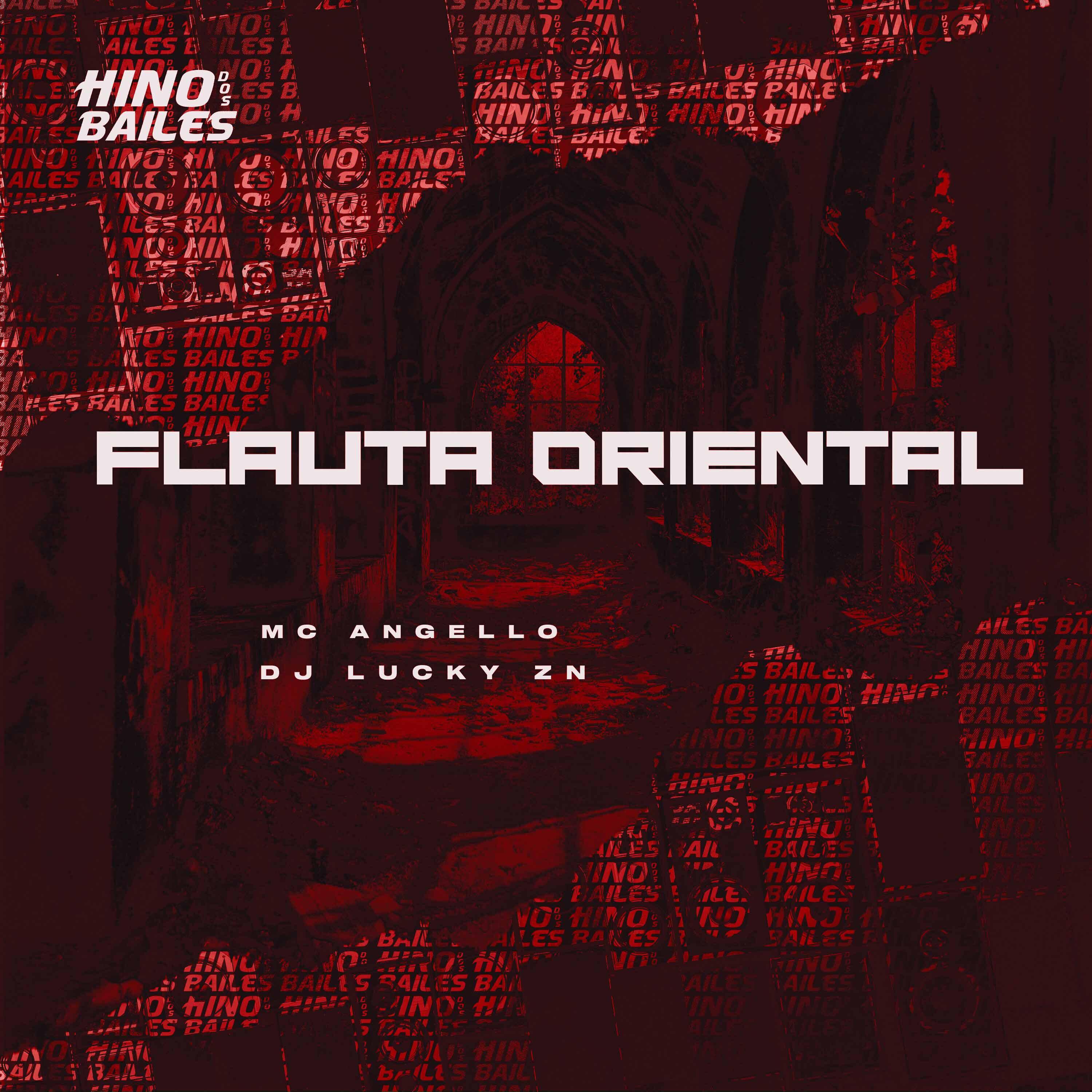 Скачать песню MC ANGELLO, DJ Lucky Zn - Flauta Oriental бесплатно в MP3 для Android и iOS