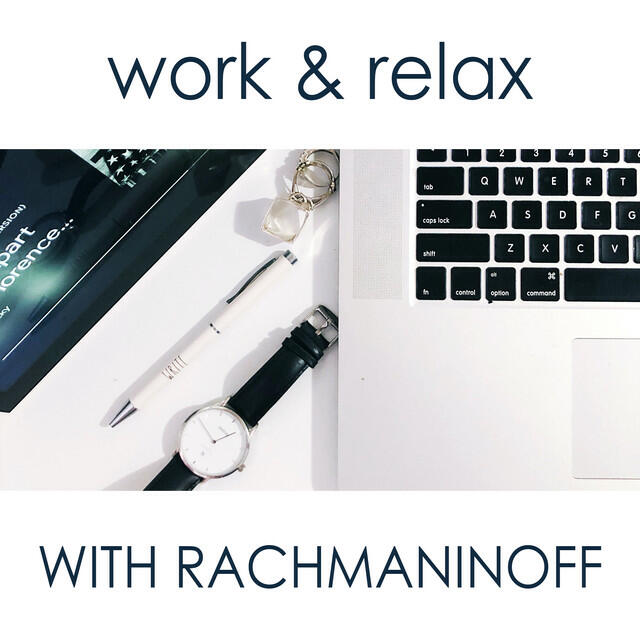 Постер альбома Work & Relax with Rachmaninoff