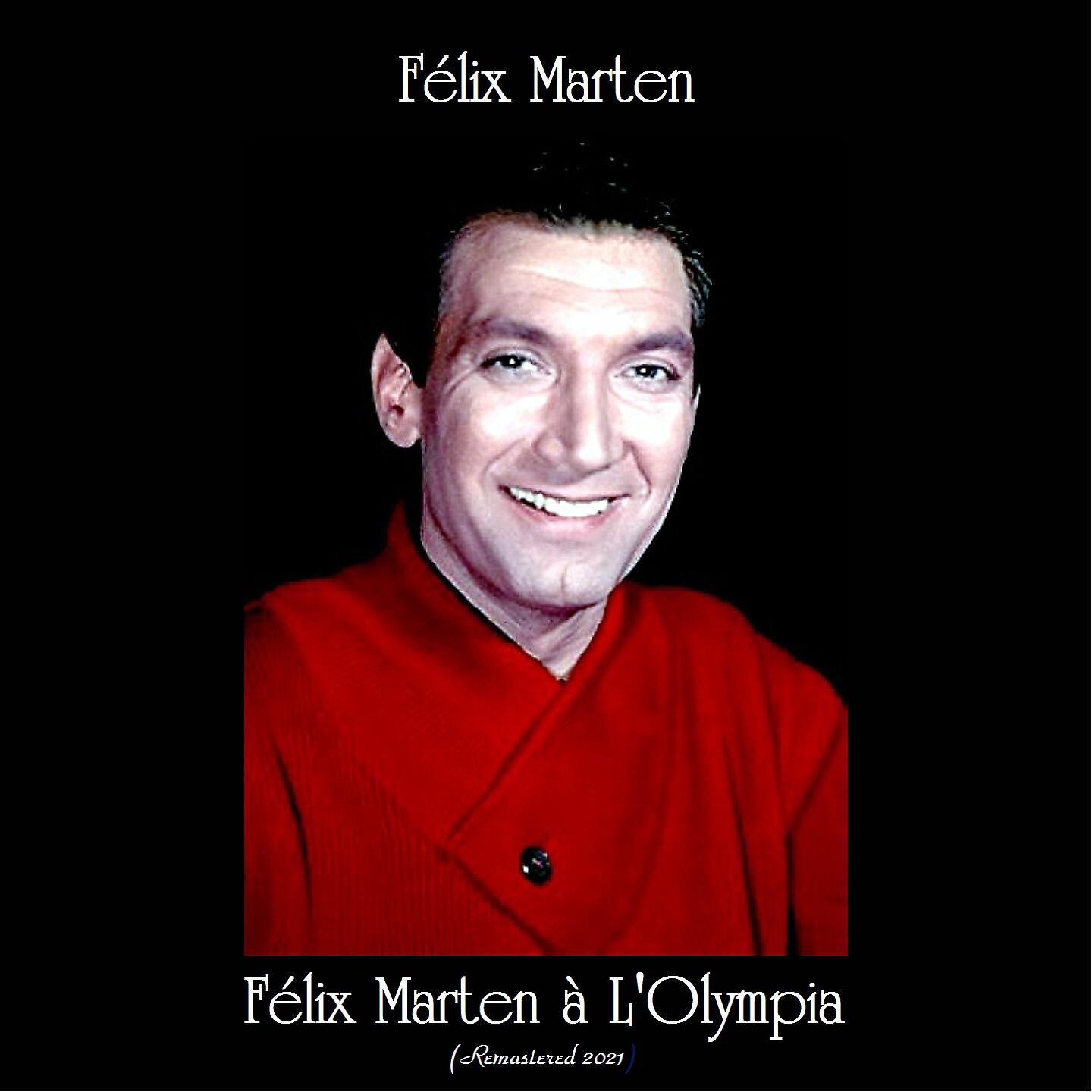 Релиз Félix Marten à L'Olympia