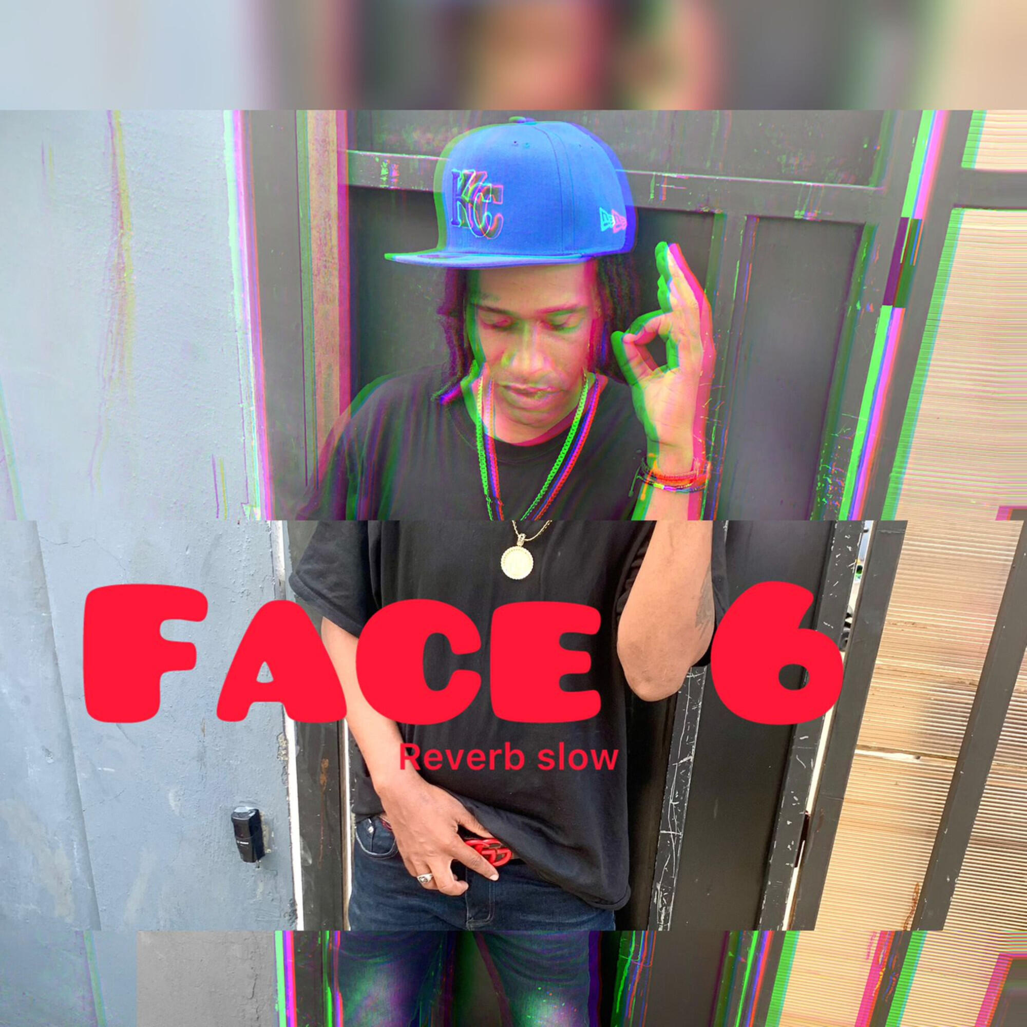Релиз face 6 (Reverb slow)