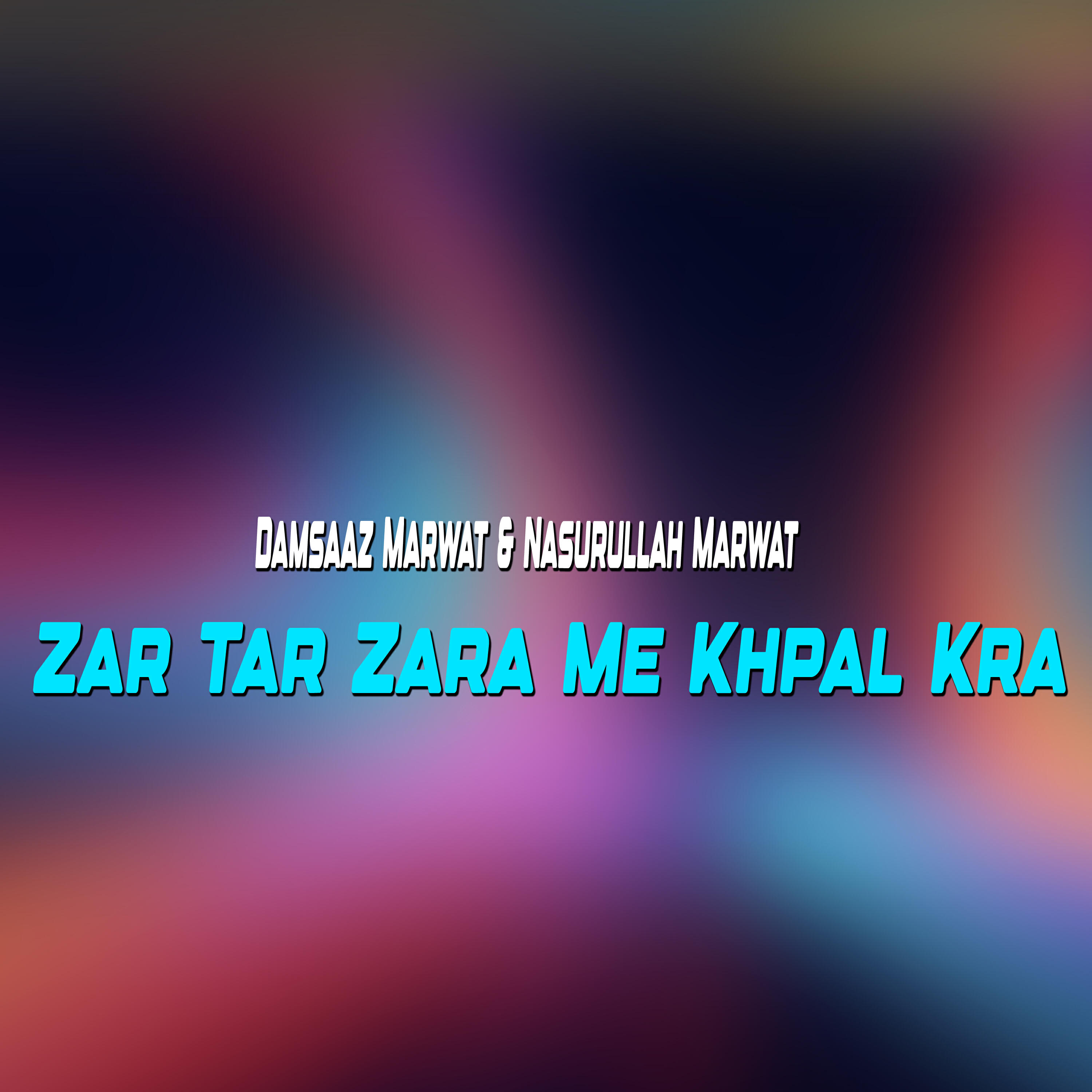 Релиз Zar Tar Zara Me Khpal Kra