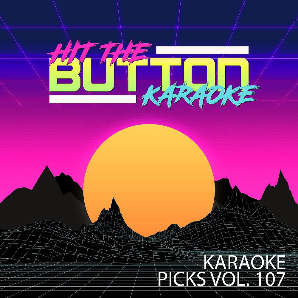 Постер альбома Karaoke Picks Vol. 107