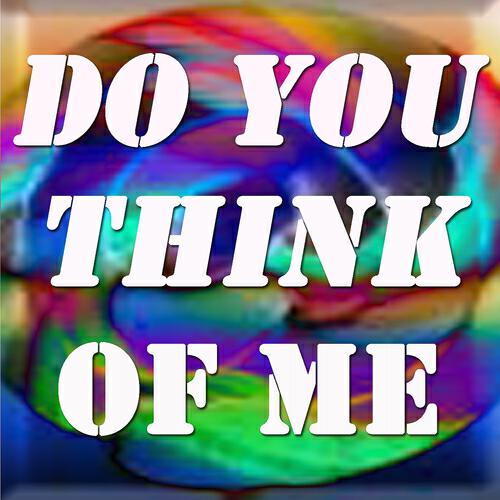 Релиз Do You Think of Me