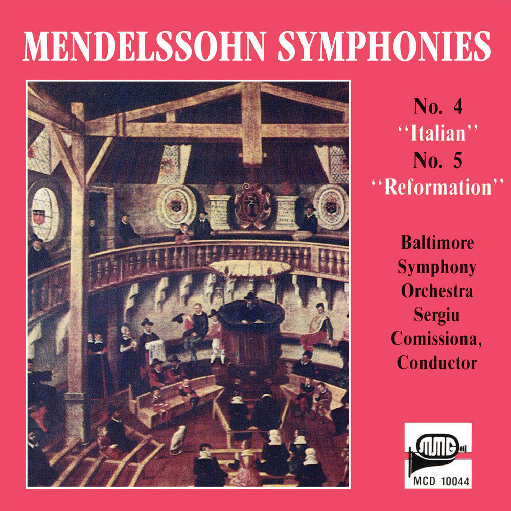 Релиз Mendelssohn: Symphony No. 4 in A Major "Italian" & Symphony No. 5 in D Major "Reformation"