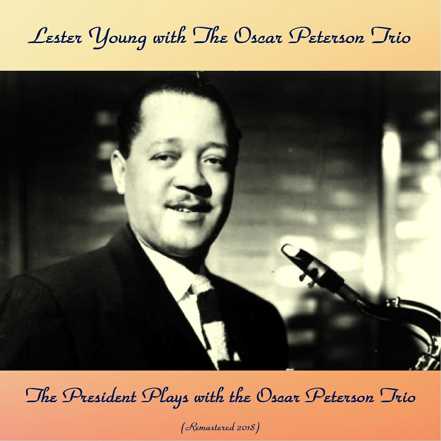 Lester Young with the Oscar Peterson Trio