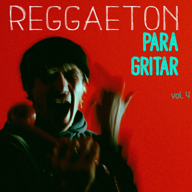 Релиз Reggaeton Para Gritar Vol. 4