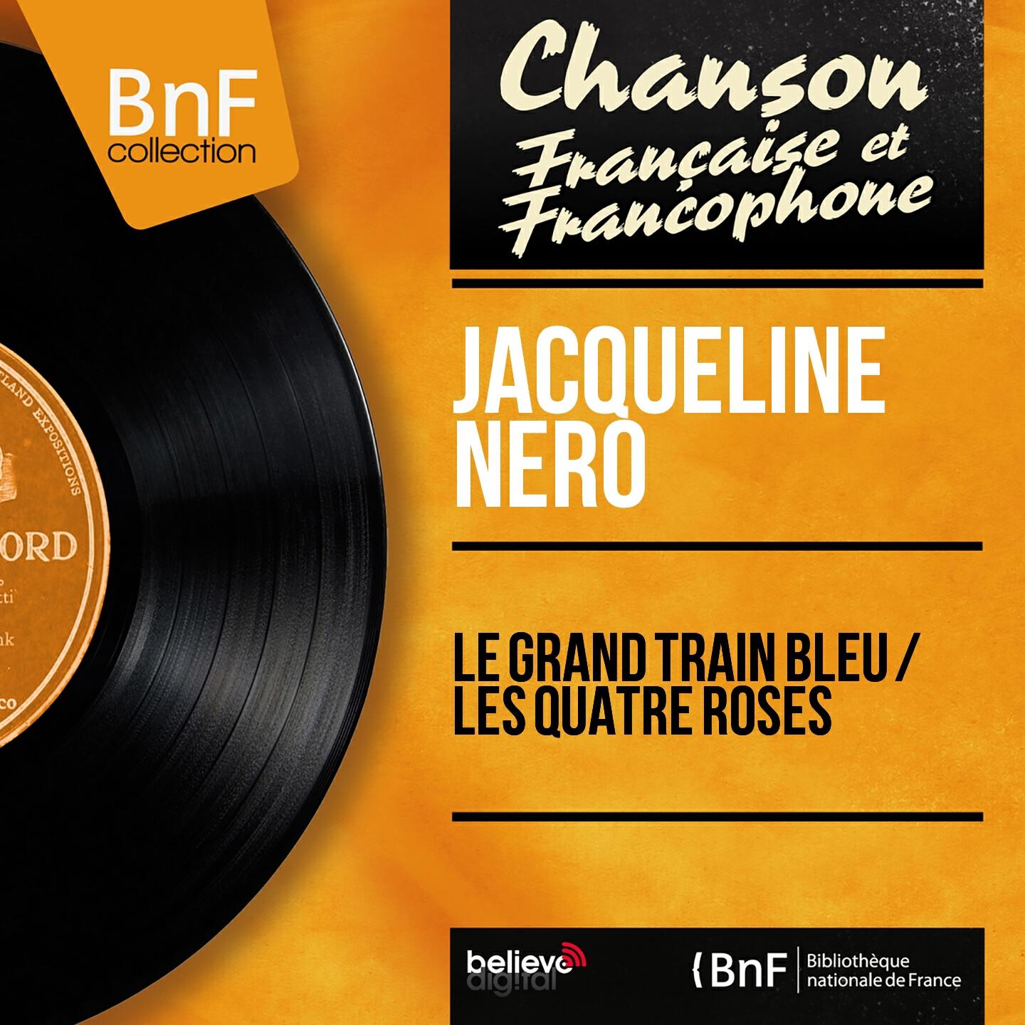 Релиз Le grand train bleu / Les quatre roses (Mono Version)